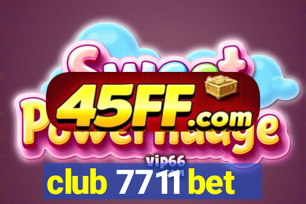 club 7711 bet